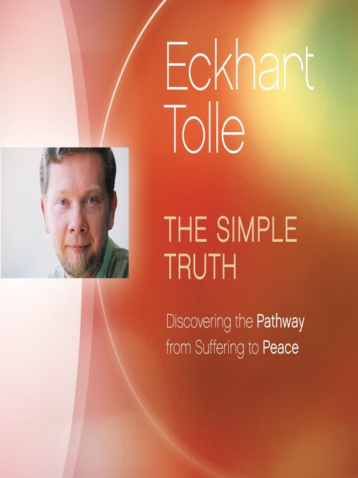 Title details for The Simple Truth by Eckhart Tolle - Available